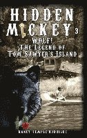 bokomslag Hidden Mickey 3: Wolf! The Legend of Tom Sawyer's Island