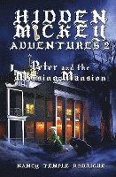 Nancy Temple Rodrigue - Hidden Mickey Adventures 2: Peter and the Missing Mansion, Häftad
