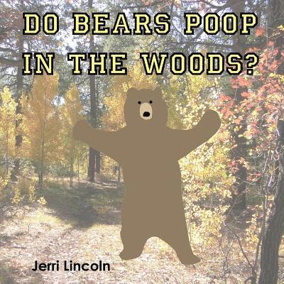 Do Bears Poop in the Woods? 1