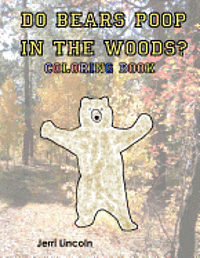 Do Bears Poop in the Woods? Coloring Book 1