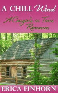 bokomslag A Chill Wind: A Cowgirls in Time Romance