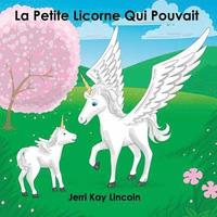 bokomslag La Petite Licorne Qui Pouvait