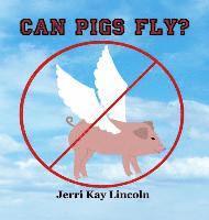 Can Pigs Fly? 1