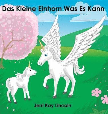 bokomslag Das Kleine Einhorn Was Es Kann