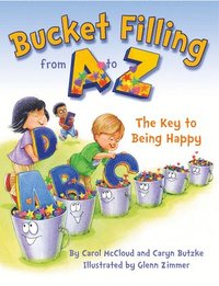 bokomslag Bucket Filling from A to Z: The Key to Being Happy
