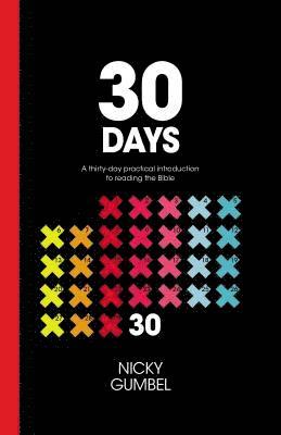 bokomslag 30 Days: A Practical Introduction To Reading The Bible