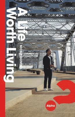 Gumbel Nicky Gumbel, Nicky Gumbel - A Life Worth Living, Häftad