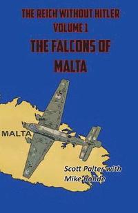 bokomslag The Reich Without Hitler: The Falcons of Malta