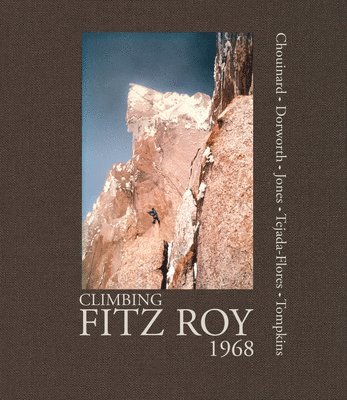 Climbing Fitz Roy, 1968 1