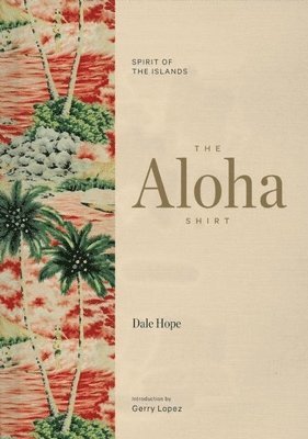 Dale Hope - Aloha Shirt, Inbunden
