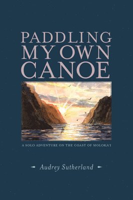 Paddling My Own Canoe 1