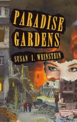 Susan I Weinstein, Susan I. Weinstein - Paradise Gardens, Häftad