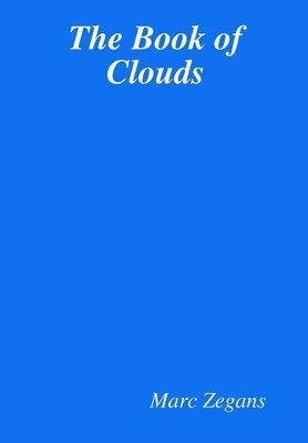 Marc Zegans - Book of Clouds, Inbunden