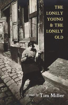 bokomslag The Lonely Young & the Lonely Old