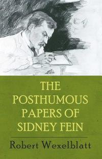 bokomslag The Posthumous Papers of Sidney Fein