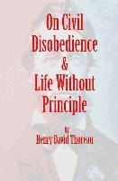 bokomslag On Civil Disobedience & Life Without Principle