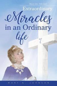 bokomslag Extraordinary Miracles in an Ordinary Life..