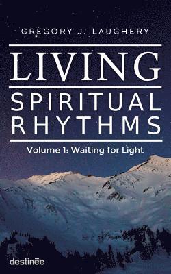 bokomslag Living Spiritual Rhythms Volume 1