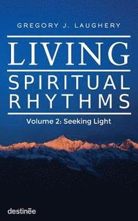 bokomslag Living Spiritual Rhythms Volume 2