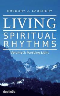 bokomslag Living Spiritual Rhythms Volume 3