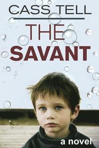 bokomslag The Savant - a novel