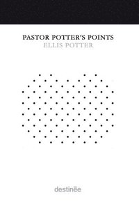 bokomslag Pastor Potter's Points