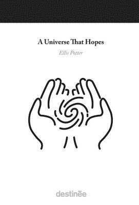 A Universe That Hopes 1