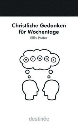 Christliche Gedanken für Wochentage