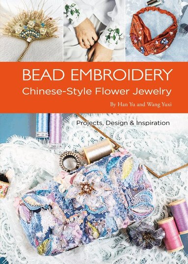 Yu Han, Yuxi Wang - Bead Embroidery, Häftad