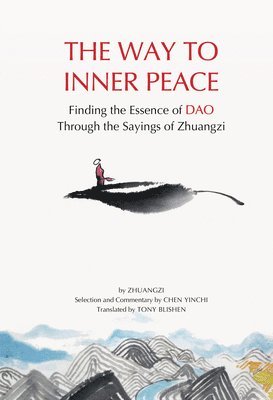 Zhuang Zi, Yinchi Chen - Excursion to Peace and Happiness, Inbunden
