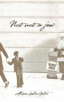 Not Not a Jew: a novella in verst 1