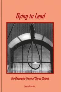 Dying to Lead: The Disturbing Trend of Clergy Suicide 1