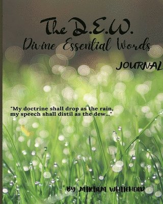 The D.E.W. Divine Essential Words Journal 1