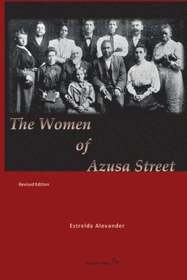 Women of Azusa Street 1