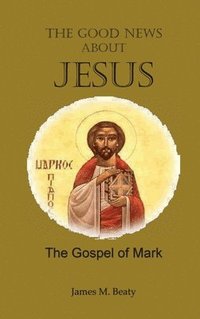 bokomslag Good News about Jesus