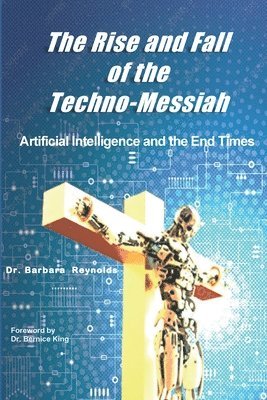 bokomslag Rise and Fall of the Techno-Messiah