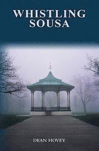 bokomslag Whistling Sousa: A Whistling Pines mystery