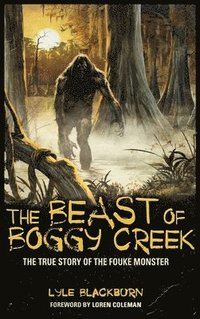bokomslag The Beast of Boggy Creek