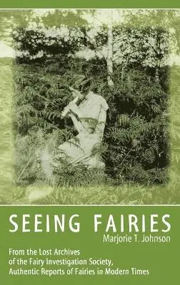 Marjorie T Johnson - Seeing Fairies, Inbunden. Tillgänglighet: Lägg i varukorg
