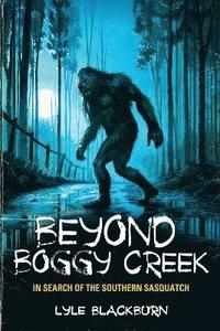 bokomslag Beyond Boggy Creek