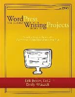 bokomslag Word Press for Student Writing Projects: Complete Lessons with Common Core Standards for ELA
