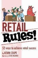 bokomslag Retail Rules!: 52 ways to achieve retail success