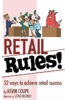 bokomslag Retail Rules!: 52 ways to achieve retail success