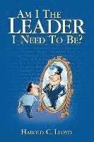 bokomslag Am I the Leader I Need to be?