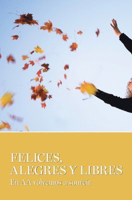 bokomslag Felices, Alegres Y Libres