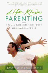 bokomslag Life Ki-do Parenting: Tools to Raise Happy, Confident Kids from the Inside Out