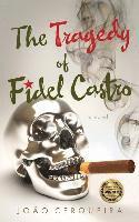 bokomslag The Tragedy of Fidel Castro