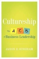 bokomslag Cultureship: The ABCs of Business Leadership