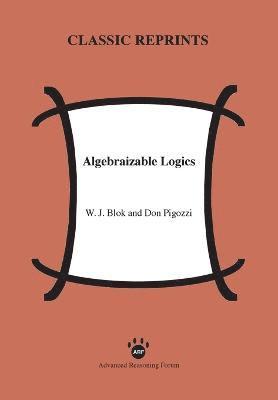 Algebraizable Logics 1