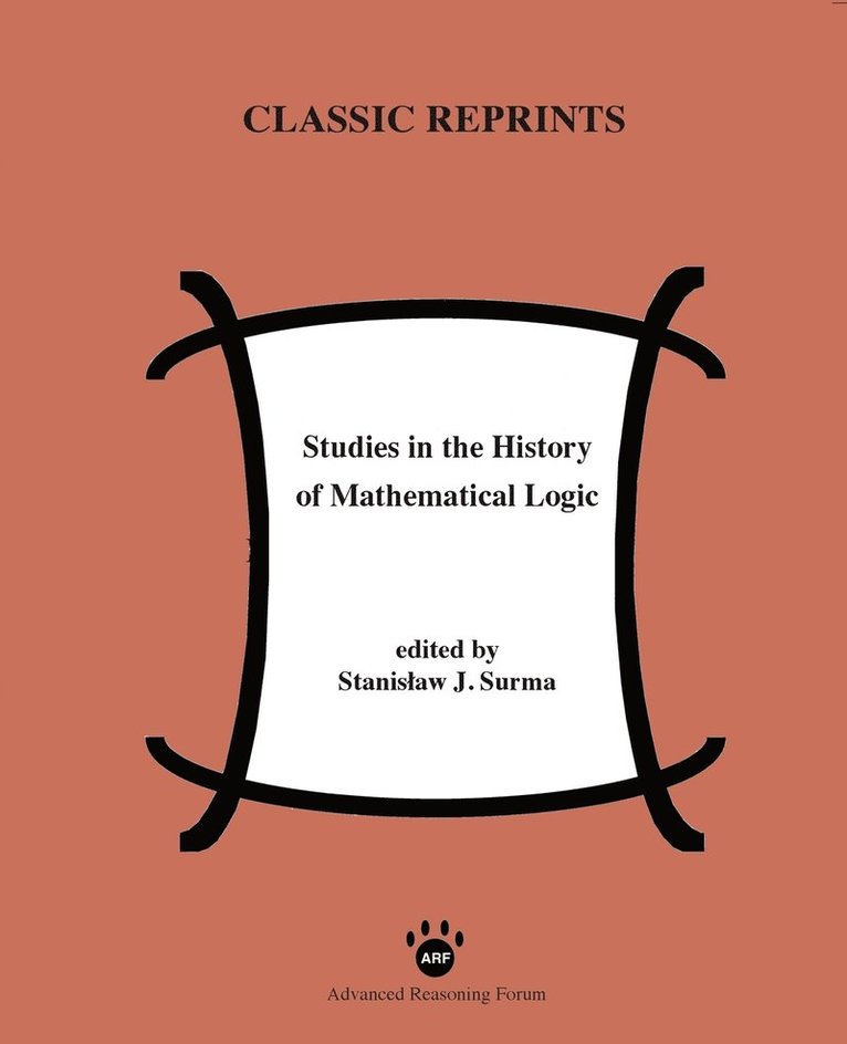 Stanislaw Surma - Studies in the History of Mathematical Logic, Häftad